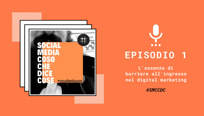 Read more about the article L’assenza di barriere all’ingresso nel digital marketing [PODCAST]
